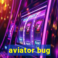 aviator bug